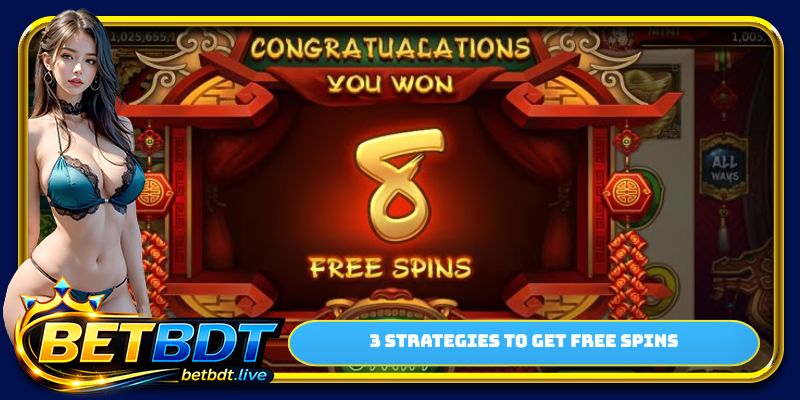 3 strategies to get free spins