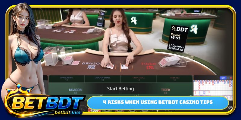4 risks when using BETBDT casino tips