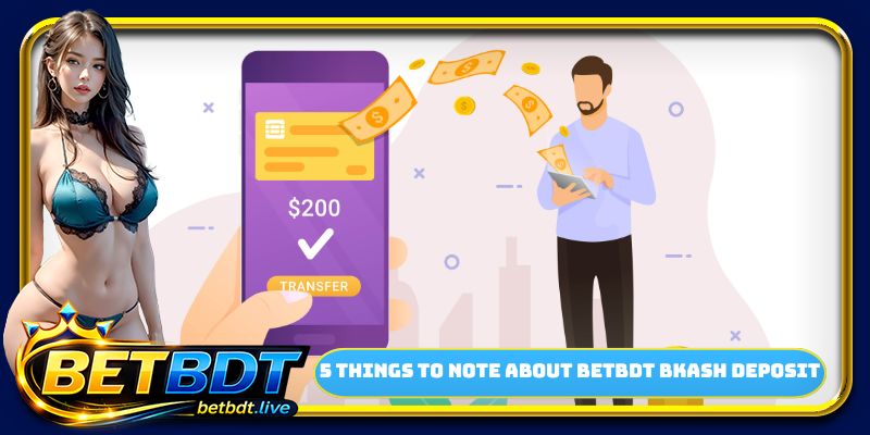 5 things to note about BETBDT Bkash deposit