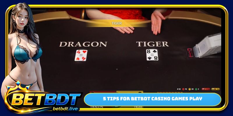 5 tips for BETBDT casino games play