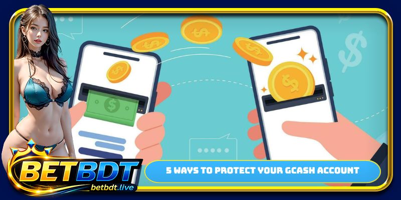 5 ways to protect your Gcash account