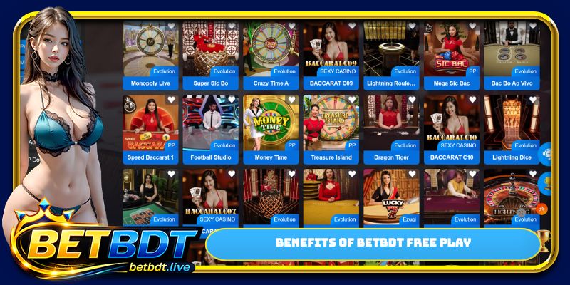 Benefits of BETBDT free play