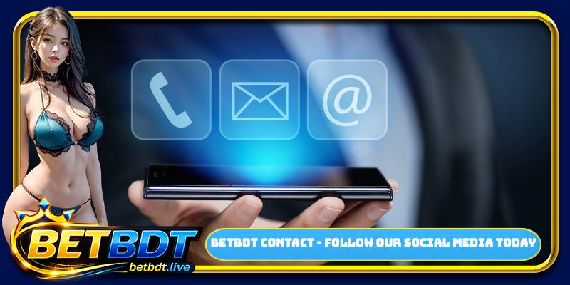 BETBDT contact - follow our social media today