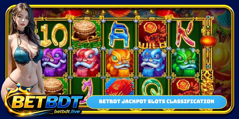 BETBDT jackpot slots classification