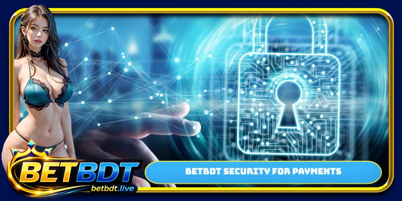 BETBDT security for payments