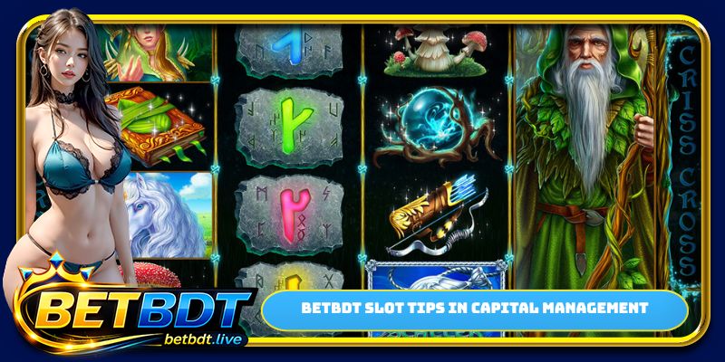 BETBDT slot tips in capital management