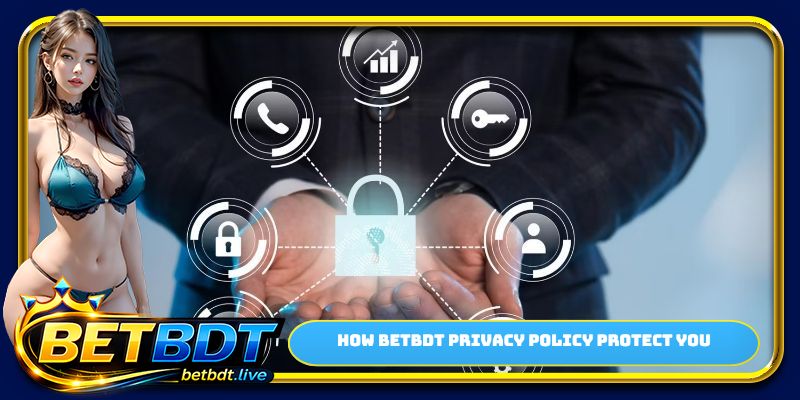 How BETBDT privacy policy protect you