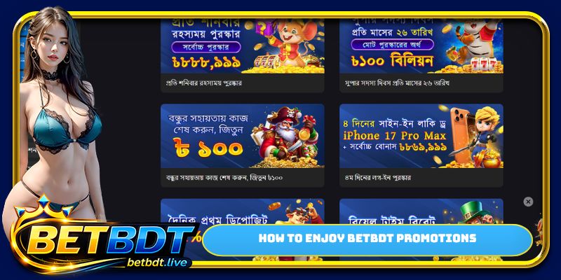 How to enjoy BETBDT promotions