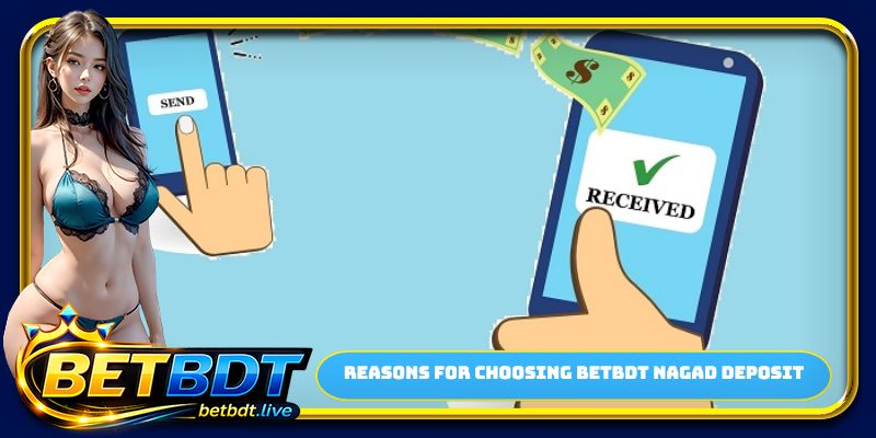 Reasons for choosing BETBDT NAGAD deposit