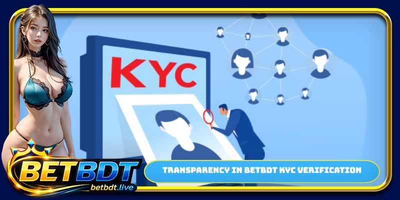 Transparency in BETBDT KYC verification